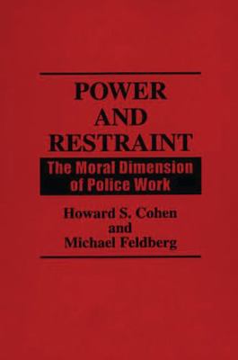 Power and Restraint : The Moral Dimension of Po... 0275938565 Book Cover