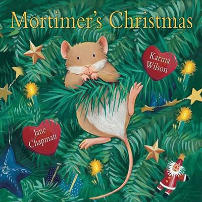 Mortimer's Christmas Manger. Karma Wilson 1416904093 Book Cover
