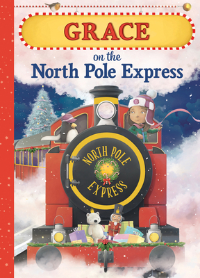 Grace on the North Pole Express 1728203368 Book Cover