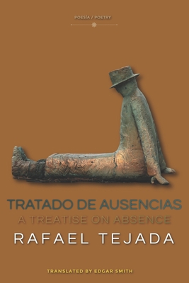 Tratado de Ausencias: A Treatise on Absence [Spanish] 1736884816 Book Cover