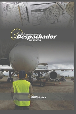 Despachador de Vuelo [Spanish] B09918FP74 Book Cover