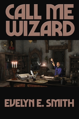 Call Me Wizard 1515450104 Book Cover
