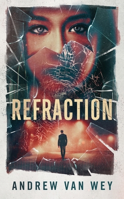 Refraction: A Mind-Bending Thriller 1956050035 Book Cover
