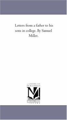Letters From A Father to His Sons in College. b... 1425520545 Book Cover