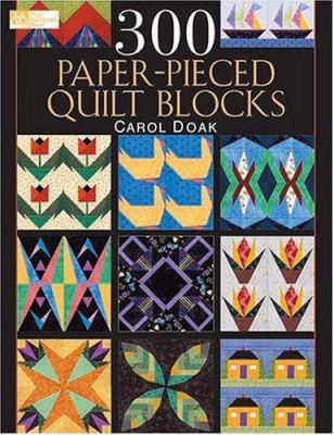 300 Paper-Pieced Quilt Blocks 1564775348 Book Cover