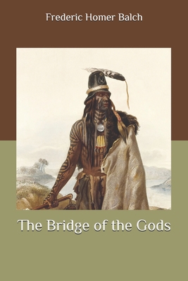 The Bridge of the Gods B086PTFM1J Book Cover