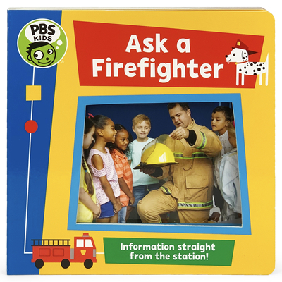 PBS Kids Ask a Firefighter 1680528009 Book Cover