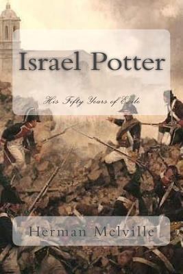 Israel Potter: His Fifty Years of Exile 1977628869 Book Cover