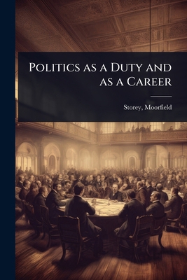 Politics as a Duty and as a Career 1023622491 Book Cover