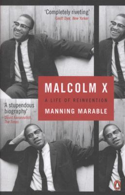 Malcolm X: A Life of Reinvention. Manning Marable 0141024305 Book Cover