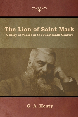 The Lion of Saint Mark: A Story of Venice in th... 1644392933 Book Cover