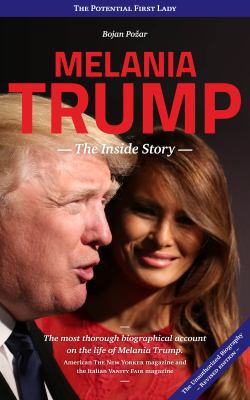 Melania Trump - The Inside Story: The Potential... 0692764844 Book Cover