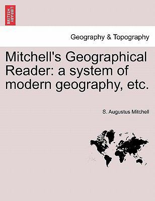 Mitchell's Geographical Reader: a system of mod... 1241520186 Book Cover