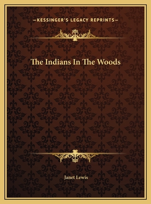 The Indians In The Woods 1169381847 Book Cover