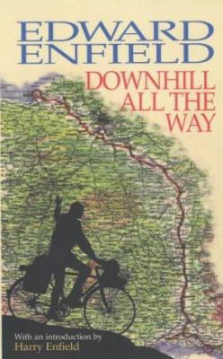 Downhill All the Way 0952060310 Book Cover