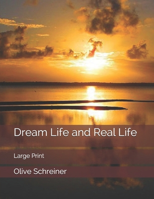 Dream Life and Real Life: Large Print 1658936787 Book Cover