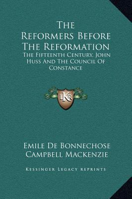 The Reformers Before The Reformation: The Fifte... 1169287263 Book Cover