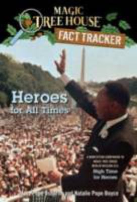 Heroes for All Times : A Nonfiction Companion to High Time for Heroes