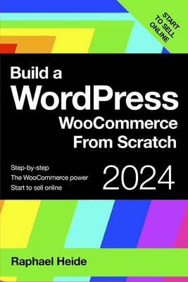 Build a WordPress WooCommerce From Scratch: Ste... B0CGG6237N Book Cover
