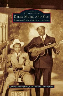 Delta Music and Film: Jefferson County and the ... 1531671136 Book Cover