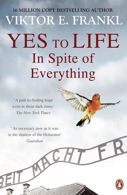 Yes To Life In Spite of Everything 1846047250 Book Cover