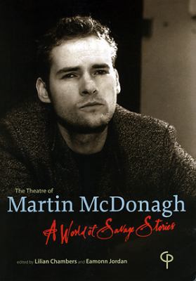 The Theatre of Martin McDonagh: 'A World of Sav... 1904505198 Book Cover