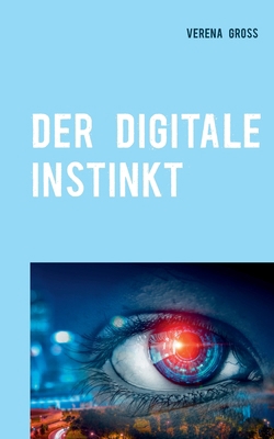Der digitale Instinkt: Roman [German] 3751903208 Book Cover