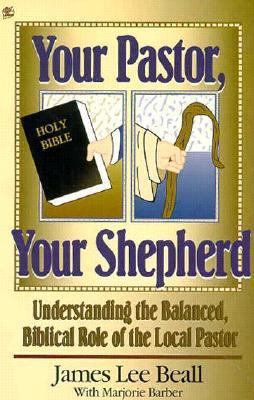 Your Pastor Your Shepherd: 0882702165 Book Cover