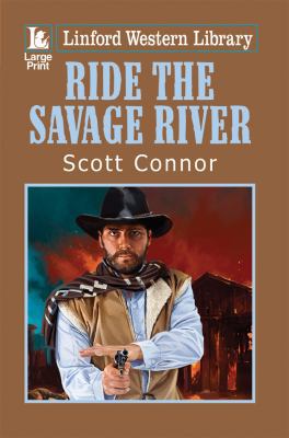 Ride the Savage River [Large Print] 1444819224 Book Cover