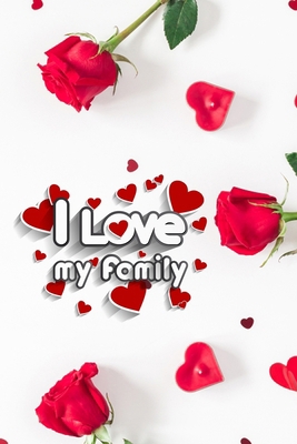 I love my Family: Funny valentine gift password... B083XWJH5H Book Cover