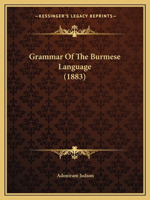 Grammar Of The Burmese Language (1883) 1164660918 Book Cover