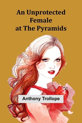 An Unprotected Female at the Pyramids 9362518031 Book Cover
