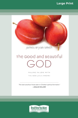 The Good and Beautiful God: Falling in Love wit... 0369303601 Book Cover