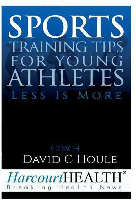 Sports Training Tips for Young Athletes: Less I... 1537433636 Book Cover