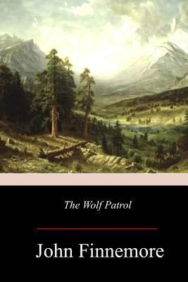 The Wolf Patrol 1981421750 Book Cover