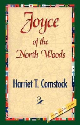 Joyce of the North Woods 1421842726 Book Cover