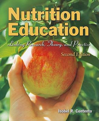 Nutrition Education: Linking Research, Theory, ... 0763775088 Book Cover