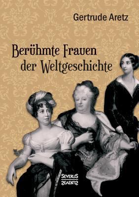 Berühmte Frauen der Weltgeschichte [German] 3958014712 Book Cover