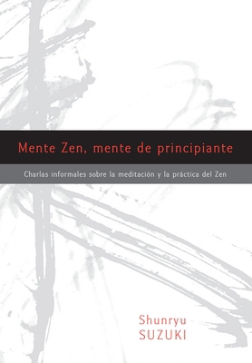 Mente Zen, Mente de Principiante (Zen Mind, Beg... [Spanish] 1611802245 Book Cover