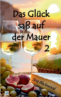 Das Glück saß auf der Mauer 2 [German] 3759766560 Book Cover