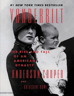 Vanderbilt: The Rise and Fall of an American Dy... 1804225924 Book Cover