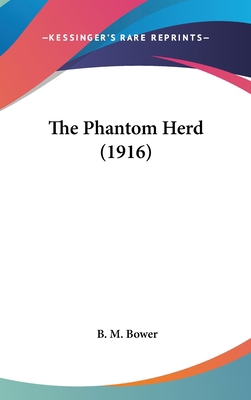 The Phantom Herd (1916) 0548987092 Book Cover