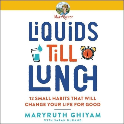 Liquids Till Lunch: 12 Small Habits That Will C... 1799953599 Book Cover
