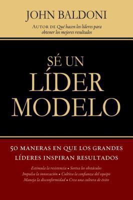 Se un Lider Modelo: 50 Maneras en Que los Grand... [Spanish] 1602555702 Book Cover