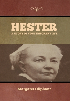 Hester: A Story of Contemporary Life 1636371132 Book Cover