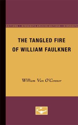 The Tangled Fire of William Faulkner 0816659974 Book Cover