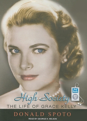 High Society: The Life of Grace Kelly 1400165113 Book Cover