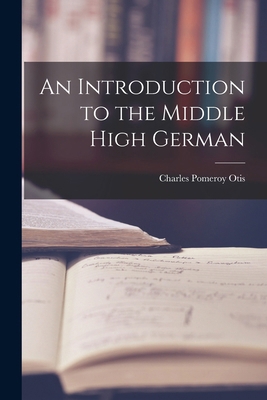An Introduction to the Middle High German 1016473168 Book Cover