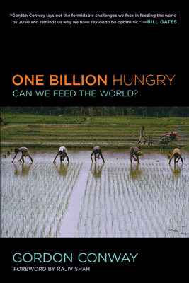 One Billion Hungry : Can We Feed the World?