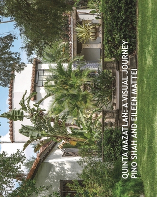 Quinta Mazatlan: A Visual Journey 0997998415 Book Cover